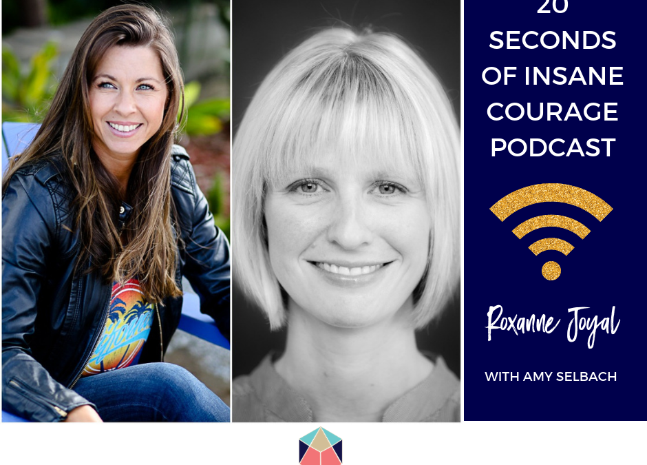 03: How to Channel Fear and Use It Productively, with Co-Founder of ME to WE, Roxanne Joyal