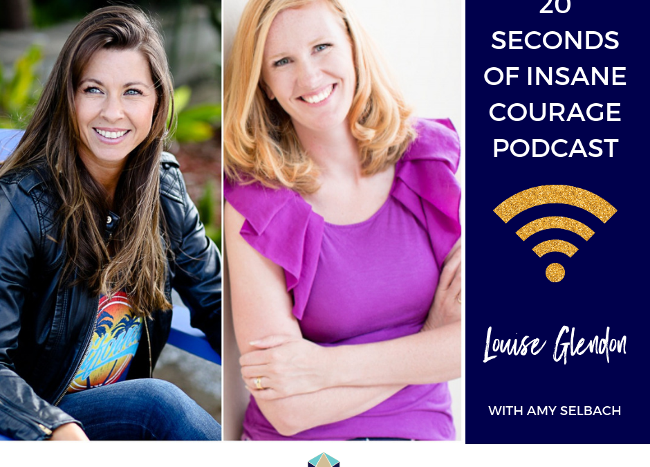11: How to Summon the Courage You Need to Build a Strong Brand Online, with Louise Glendon